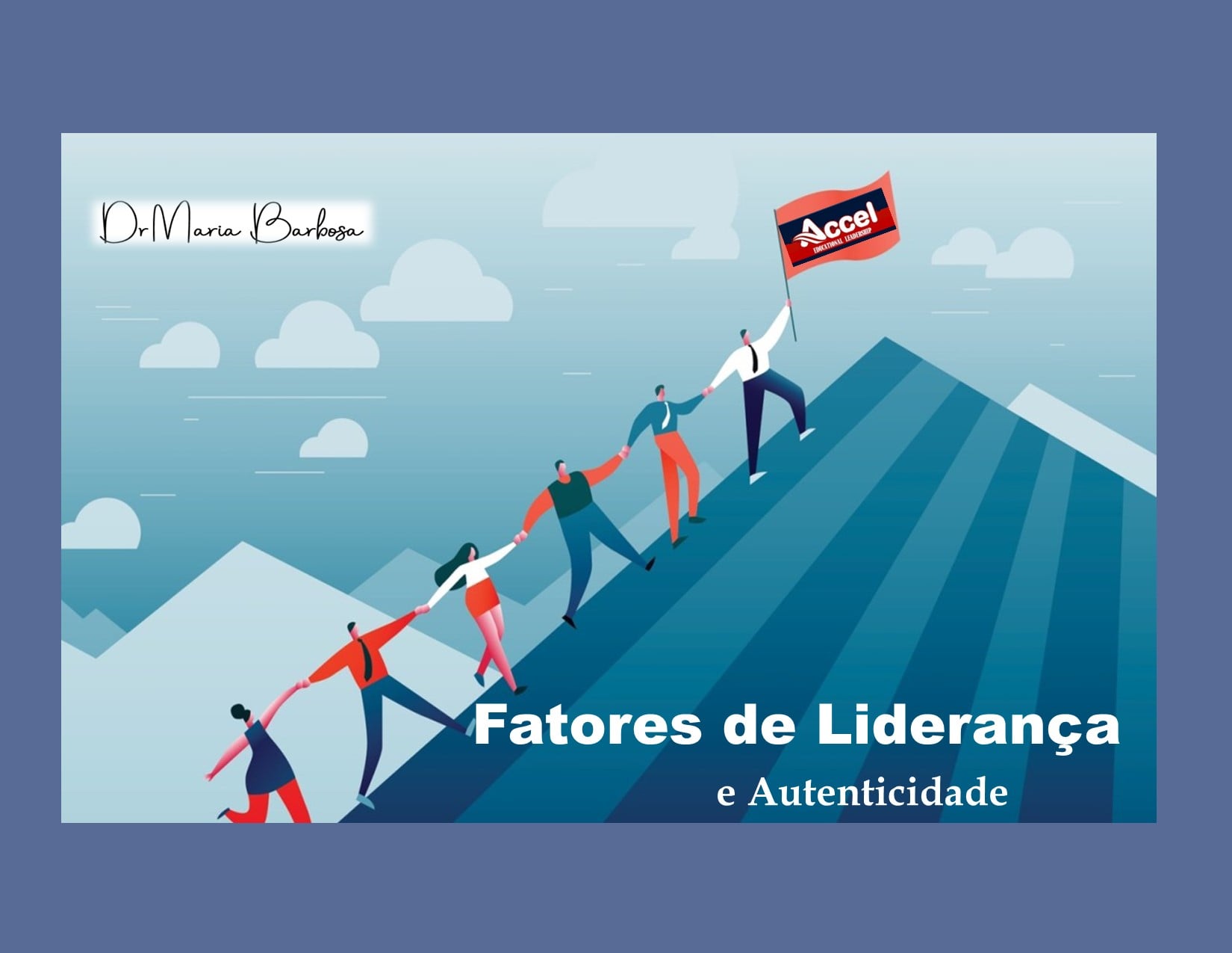 Liderança Fatores de Liderança - Dr Maria Barbosa