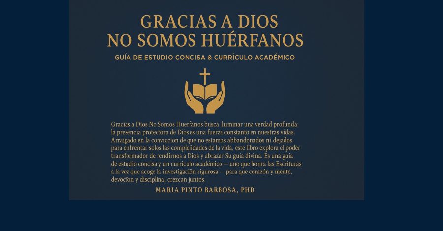 Gracias a Dios, No Somos Huérfanos
